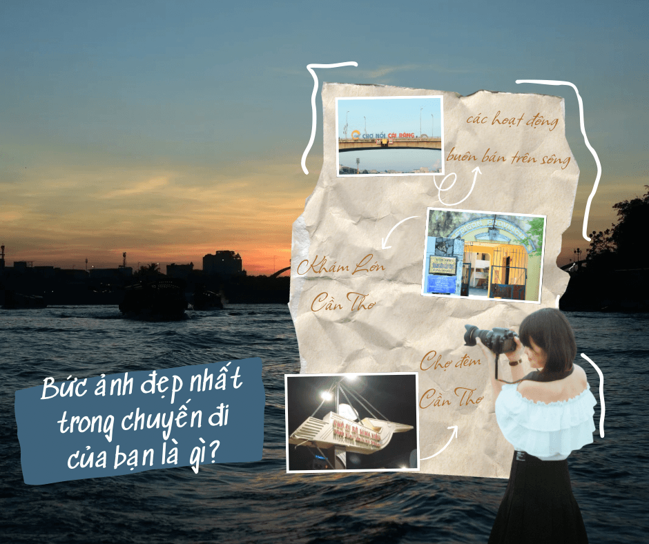 Bức ảnh đẹp nhất trong chuyến đi của bạn là gì?